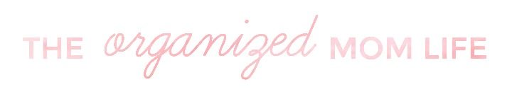 The Organized Mom Life